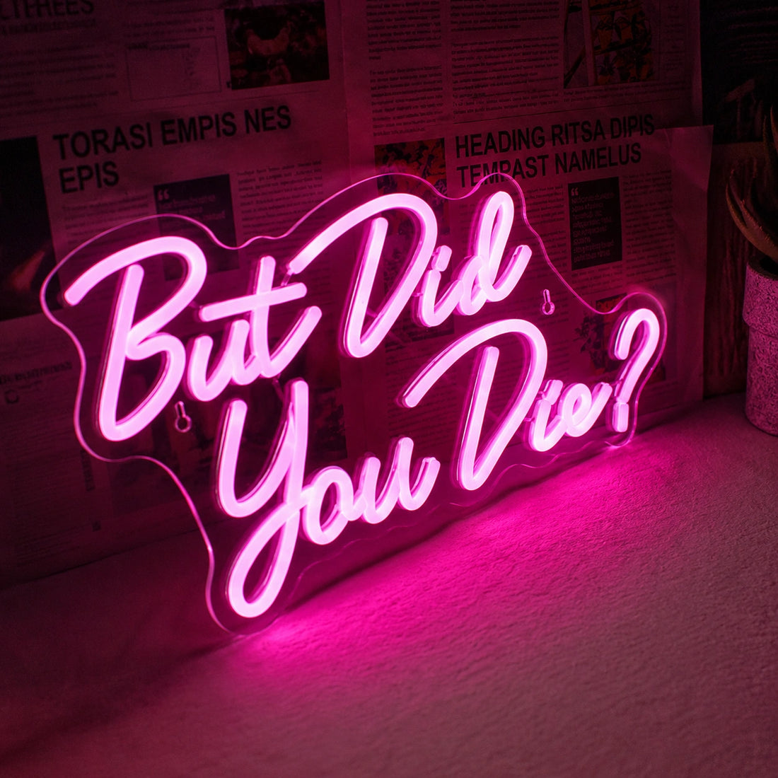But Did You Die? LED Neon Sign – Motivational Wall Decor Light