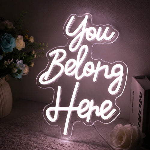 You Belong Here LED Neon Sign – Inspirational LED Wall Decor
